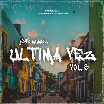 Última Vez Vol. 3 by Josè Nuñez