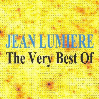 The Very Best of - Jean Lumière by Jean Lumière