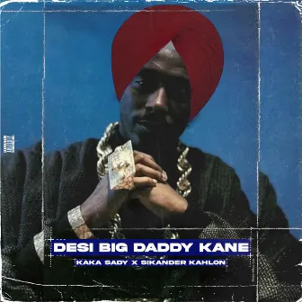 Desi Big Daddy Kane by Kaka Sady