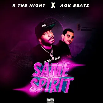 Same Spirit by R The Night