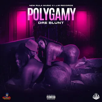 Polygamy by Dre Blunt