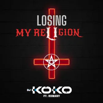 Losing My Religion by DJ KOKO