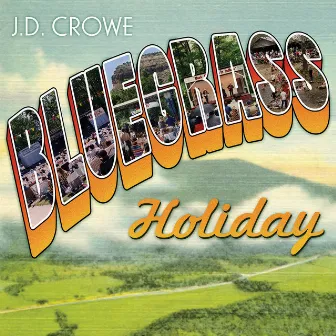 Bluegrass Holiday by J.D. Crowe