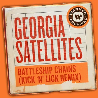 Battleship Chains (Kick 'N' Lick Remix) by The Georgia Satellites