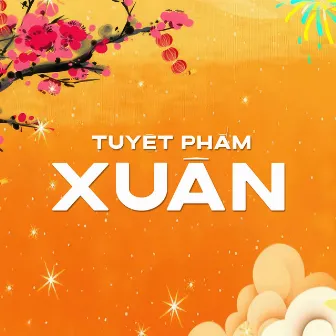 Tuyệt Phẩm Xuân by 