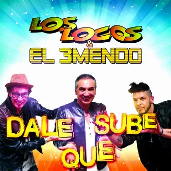 Dale Que Sube by El 3mendo