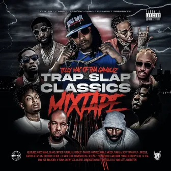 Trap Slap Classics (Mixtape) by Telly Mac