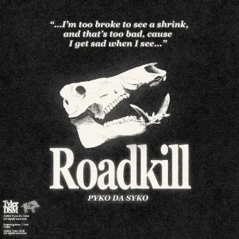 ROADKiLL by Pyko Da Syko