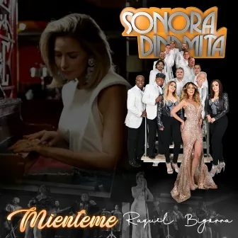 Miénteme by La Sonora Dinamita De Lucho Argain Y Xiu Garcia