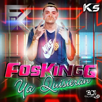 Ya Quisieran by Foskingg