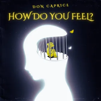 How Do You Feel? by Don Caprice