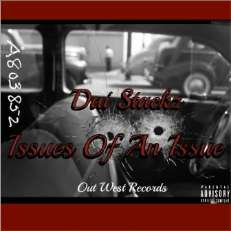 Issues Of An Issue by Dai Stackz