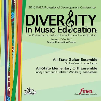 2016 Florida Music Educators Association (FMEA): All-State Guitar Ensemble & All-State Elementary Orff Ensemble [Live] by Florida All-State Guitar Ensemble