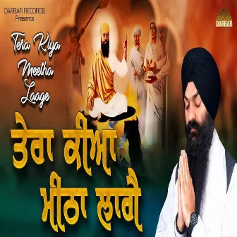 Tera Kiya Meetha Laage by Bhai Gagandeep Singh