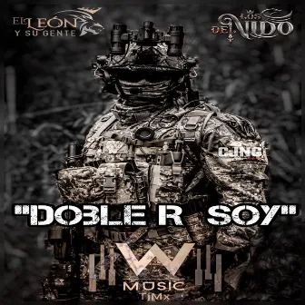 Doble R Soy by Los Del Nido