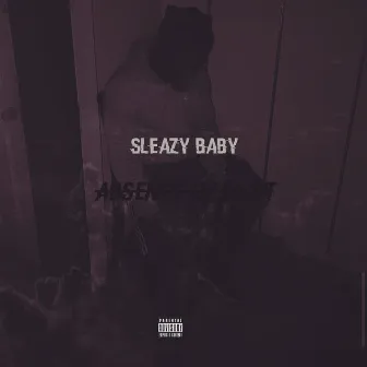 Absence of Light by Sleazy Baby