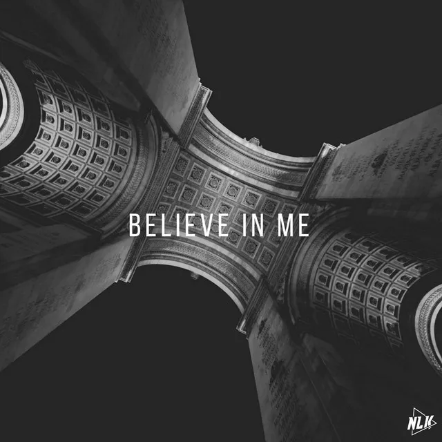 Believe In Me