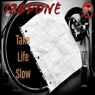 Take Life Slow by Izod One