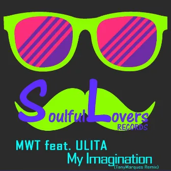 My Imagination (Tony Marques Remix) by MWT