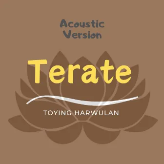 Terate (Acoustic) by Toying Harwulan