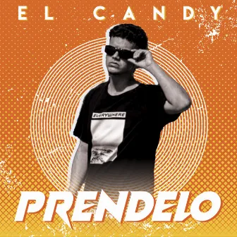 Prendelo by El Candy