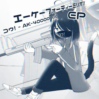 AK-40000000 by Kou!