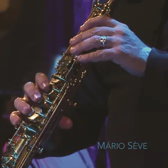 Mário Sève (Ao Vivo) by Mário Sève