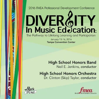 2016 Florida Music Educators Association (FMEA): High School Honors Band & High School Honors Orchestra (Live) by Florida High School Honors Orchestra