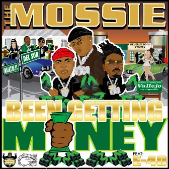 BEEN GETTING MONEY (feat. E-40) by The Mossie