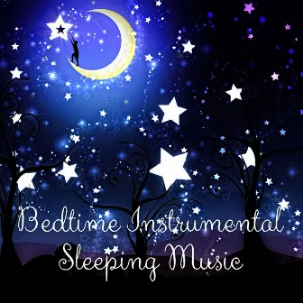 Bedtime Instrumental Sleeping Music - Sleeping Music for Babies and Infants, New Age Soothing Sounds for Newborns to Relax, White Noises and Nature Sounds for Deep Sleep by Little Baby Universe