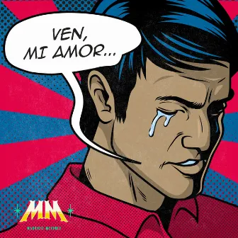 Ven Mi Amor by Mauricio Mesones