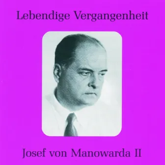 Lebendige Vergangenheit - Josef von Manowarda (Vol.2) by Josef von Manowarda