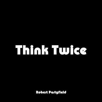 Think Twice by 