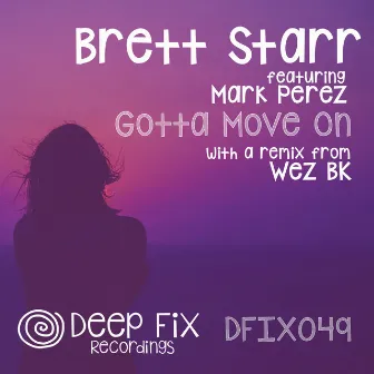 Gotta Move On by Brett Starr