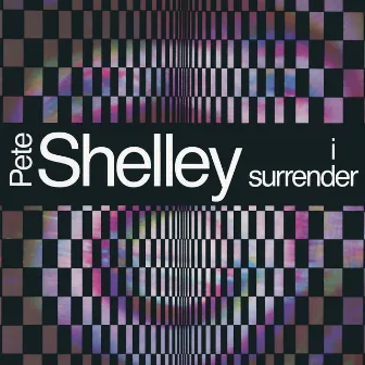 I Surrender by Pete Shelley