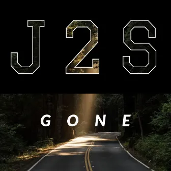 Gone by J2S