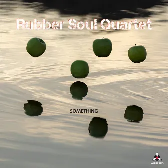 Something by Rubber Soul Quartet