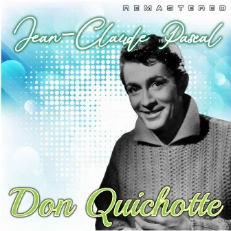 Don Quichotte (Remastered) by Jean-Claude Pascal