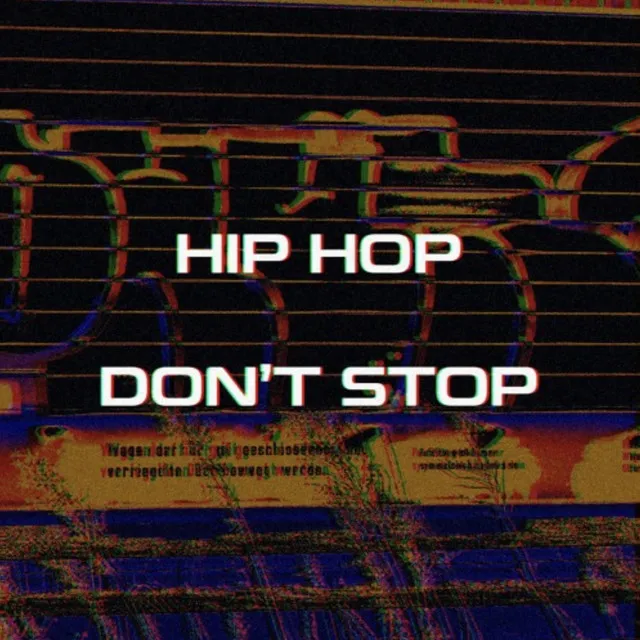 Hip Hop Don't Stop