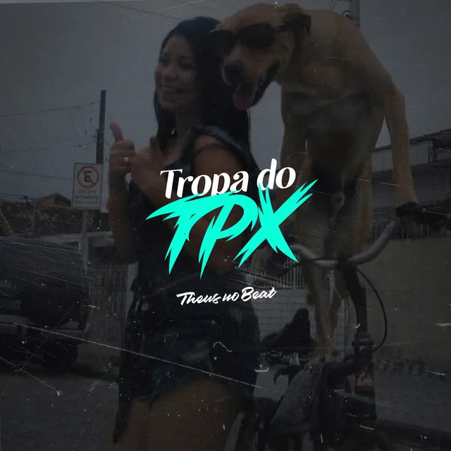 Tropa do Tpx