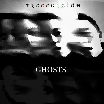 Ghosts by MissSuicide