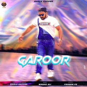 Garoor by Bhalu Rapper