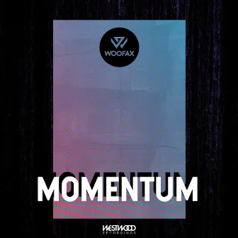 Momentum EP by Woofax