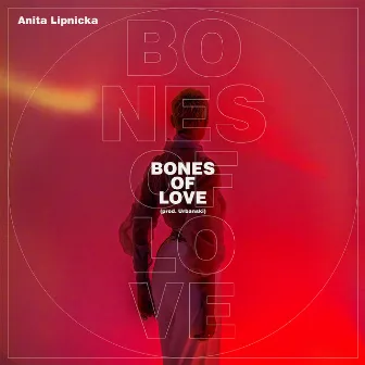 Bones Of Love (prod. Urbanski) by Anita Lipnicka