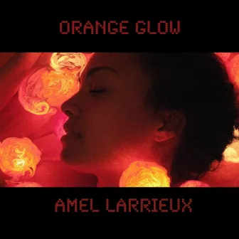 Orange Glow by Amel Larrieux