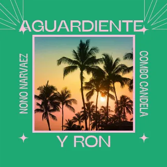 Aguardiente y Ron by Nono Narvaez