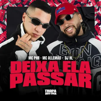 Deixa Ela Passar by MC ALLEMÃO