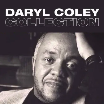 Daryl Coley Collection by Daryl Coley