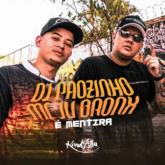 É Mentira by DJ Pãozinho