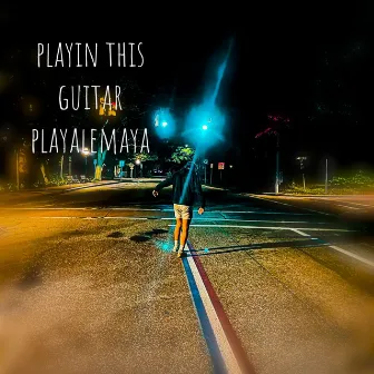 Playing This Guitar by playalemaya